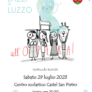 Spettacolo teatrale con i LAZZI DI LUZZO - Centro scolastico comunale (Sala multiuso)